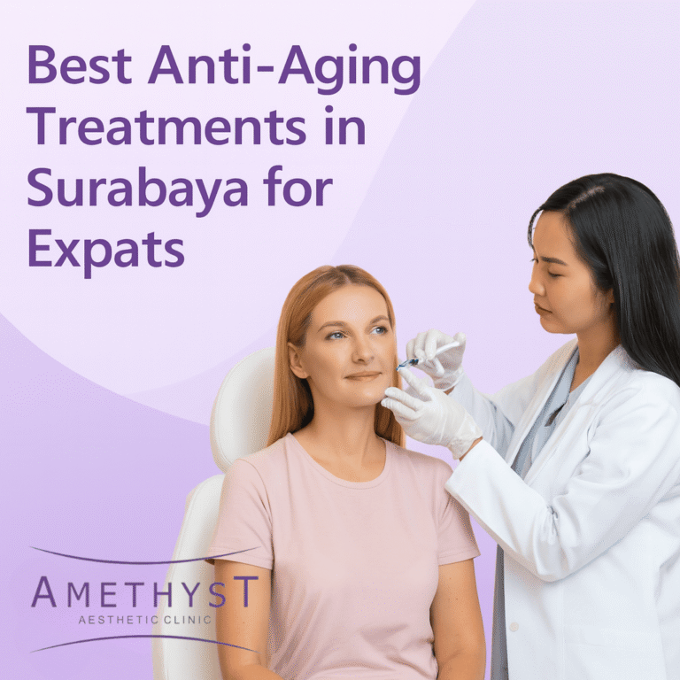 Expat anti-aging treatment in Surabaya – Amethyst Clinic
