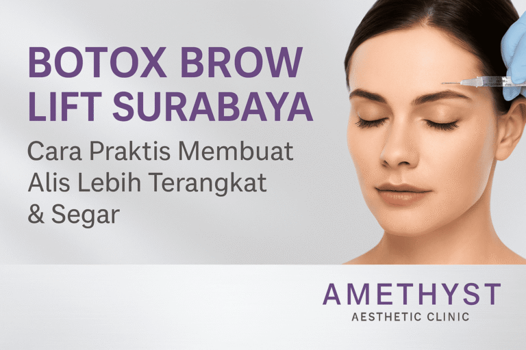 Botox brow lift Surabaya untuk mengangkat alis agar wajah tampak segar dan muda