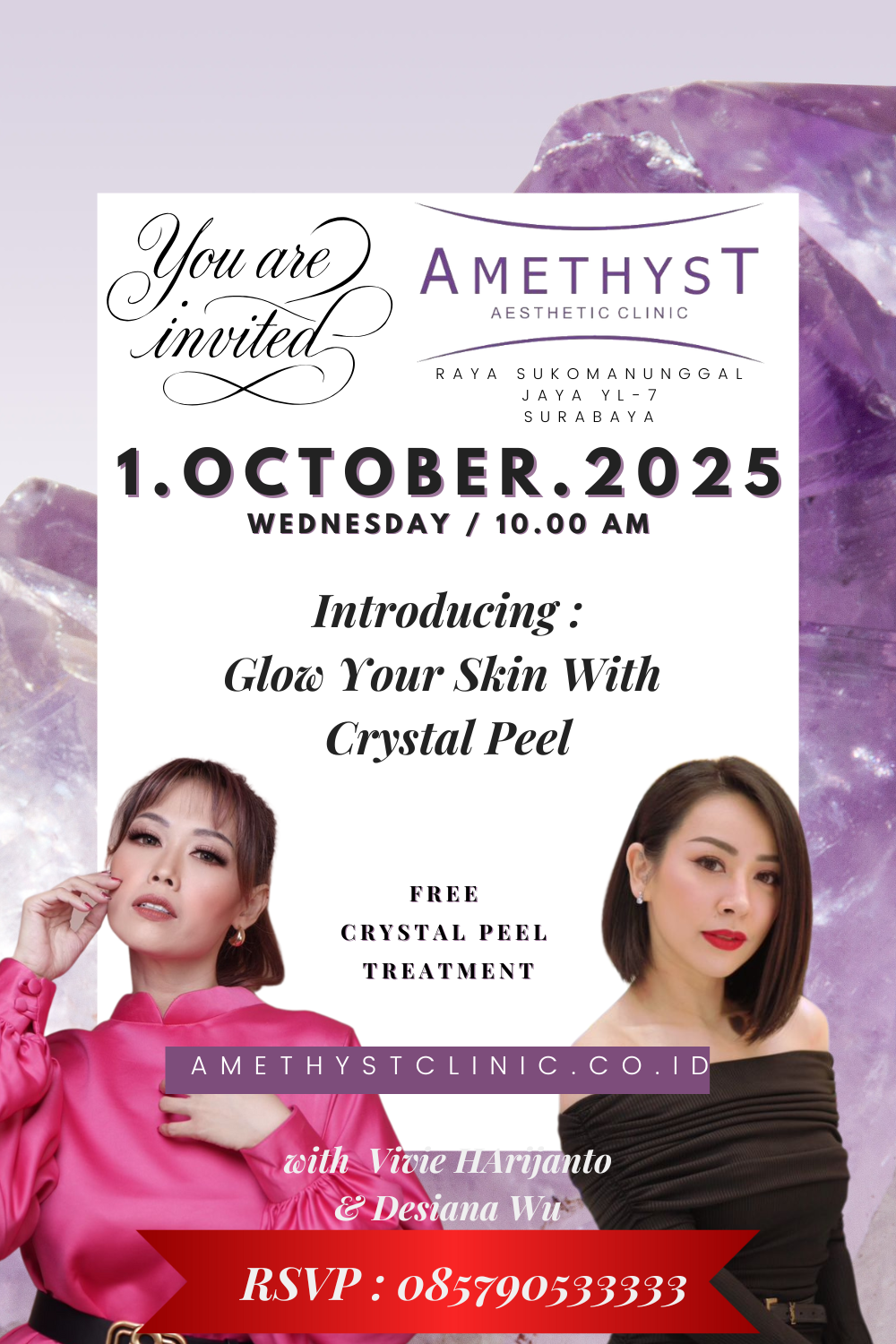 “Event Amethyst Clinic Surabaya 1 Oktober 2025 dengan Vivi & Desiana Wu, free Crystal Peel treatment.”
