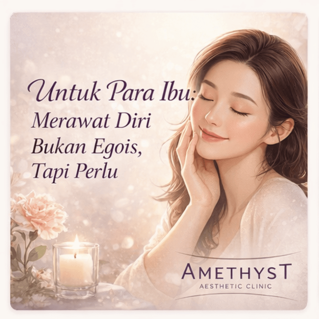 Ilustrasi ibu merawat diri sebagai bentuk self care di Amethyst Aesthetic Clinic