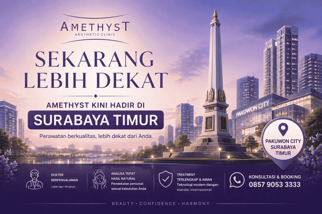klinik kecantikan amethyst surabaya timur dekat pakuwon city dengan ilustrasi tugu pahlawan surabaya