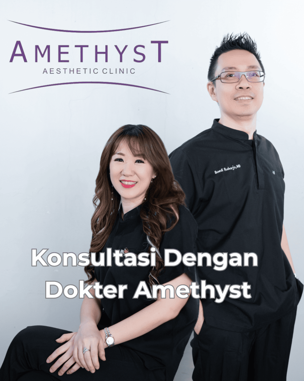 konsultasi dokter kecantikan surabaya di Amethyst Clinic dengan dr. Boedi dan dr. Citra