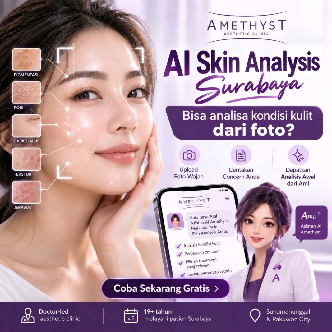 AI Skin Analysis Surabaya – Amethyst Aesthetic Clinic AI Skin Analysis Surabaya gratis di Amethyst Aesthetic Clinic